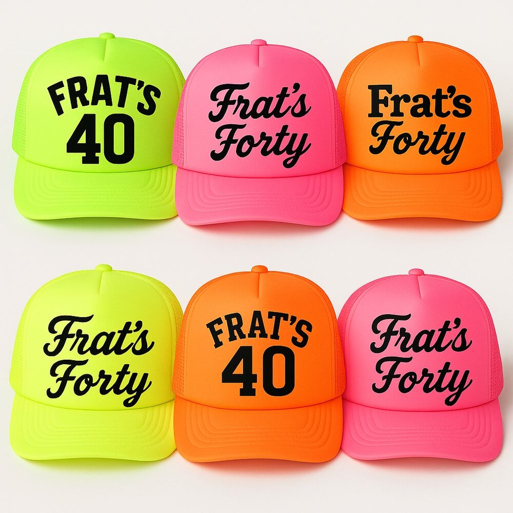Neon Hat Frat’s 40 Birthday, Custom 40th Party Cap, Frat’s Forty Trucker Hat, Ne